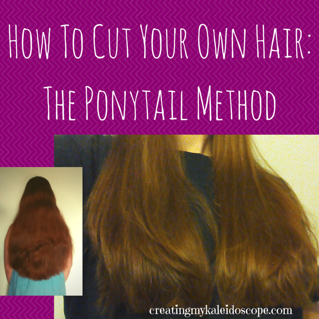 How To Cut Your Own Hair The Ponytail Method Creating My