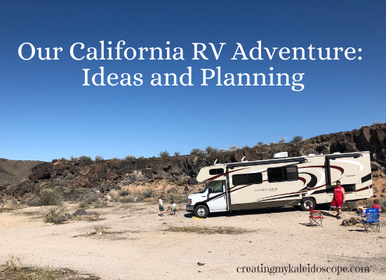 Our California RV Adventure: Ideas and Planning - Creating My ...